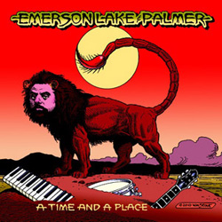 Emerson Lake & Palmer /　A Time & A Place