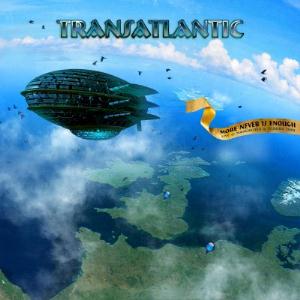 TRANSATLANTIC-more never is enough